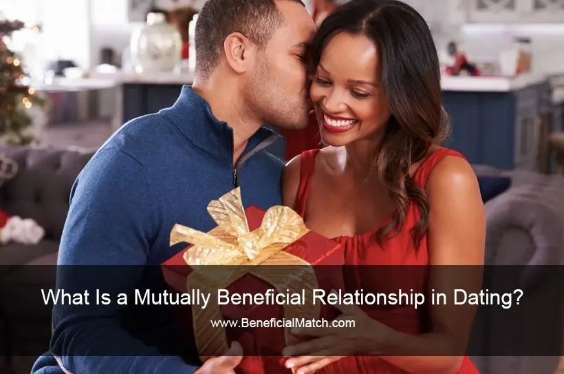 What is a Mutually Beneficial Relationship in Dating?